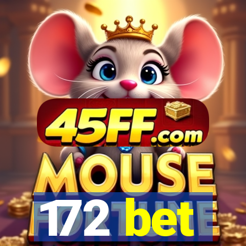 172 bet